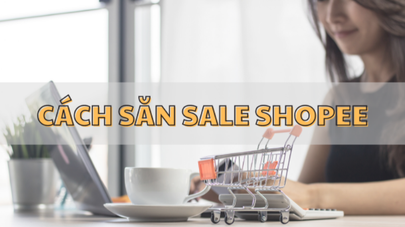 Săn sale hiệu quả